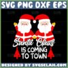 santa claus is comin to town svg