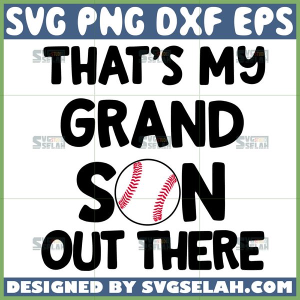 thats my grandson out there svg grandson with baseball svg