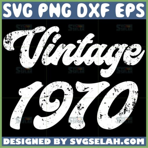 vintage 1970 svg 52nd birthday svg