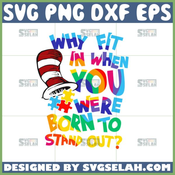 why fit in when you were born to stand out svg dr seuss quotes svg