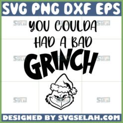 you coulda had a bad grinch svg grinch face outline svg