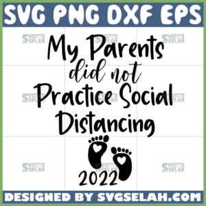 my parents didnt practice social distancing svgpregnancy announcemen 2022 svg