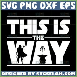 star war this is the way svg mandolorian svg by SvgSelah