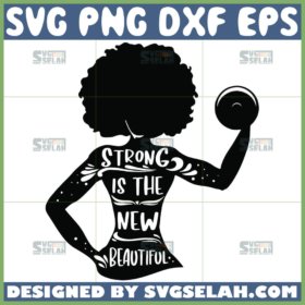 strong is the new beautiful svg afro girl quotes svg