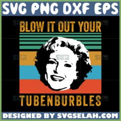 blow it out your turbenbubbles svg michael myers svg betty white svg by SvgSelah