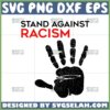 stand against racims svg handprints svg anti racism svg