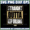 straight outta new orleans svg