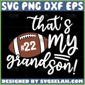 thats my grandson football 22 svg