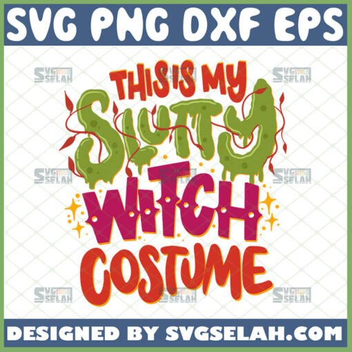this is my slutty witch costume svg