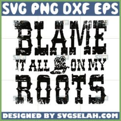 blame it all on my roots svg garth brooks vintage band svg desert country music svg by SvgSelah