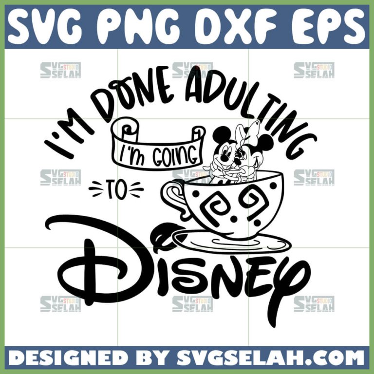 I'm Done Adulting I Am Going To Disney SVG, Mickey And Minnie Outline