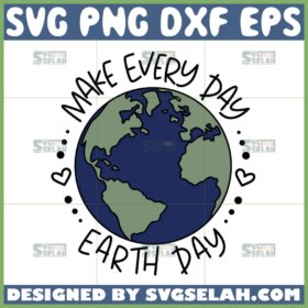 make everyday earth day svg earth awareness svg