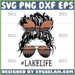 messy bun lake life svg