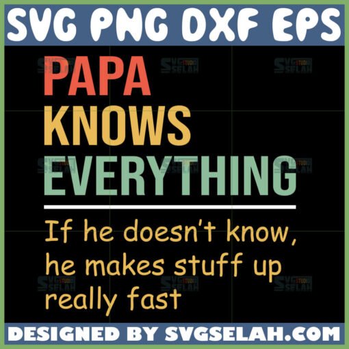 papa knows everything svg fathers day svg