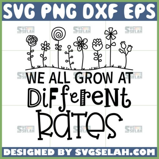 we all grow at different rates svg special education teacher svg autism teacher svg