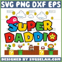 funny super daddio svg mario fathers day svg