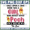 once upon the time there was a girl who really loved pooh it was me the end svg winnie the pooh quotes svg