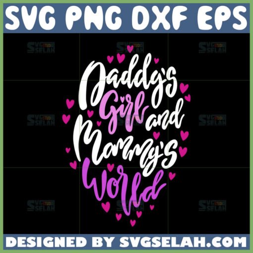 daddys girl mommys world svg