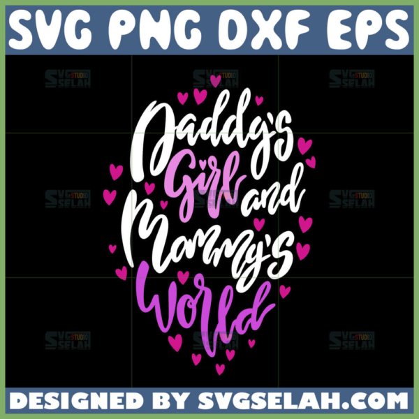 daddys girl mommys world svg
