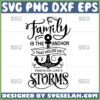 family is the anchor that holds us through life8217s storms svg by SvgSelah