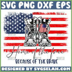 home of the free because of the brave svg 4th of july svg by SvgSelah