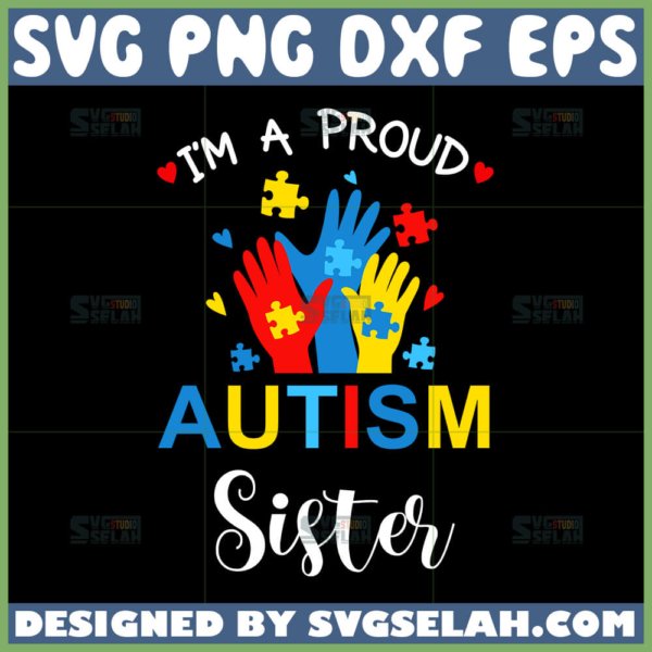 im a proud autism sister svg autism awareness svg
