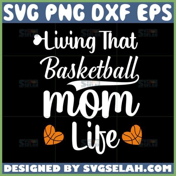 living that basketball mom life svg
