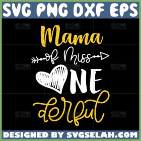 mama of miss onederful svg