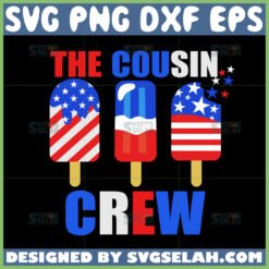 the cousin crew 4th of july svg patriotic popsicle svg baby gift ideas by SvgSelah
