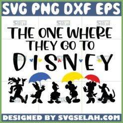 the one where they go to disney svg mickey and friends silhouette svg
