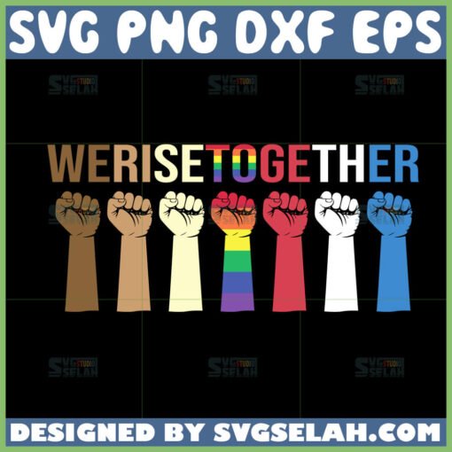 we rise together svg lgbt pride shirt designs