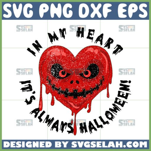 in my heart its always halloween svg spooky heart halloween svg