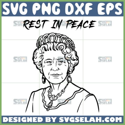 rest in peace queen elizabeth svg rip queen elizabeth svg elizabeth outline svg