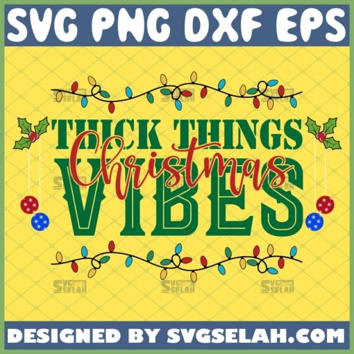 thick-things-christmas-vibes-svg-png-eps-dxf